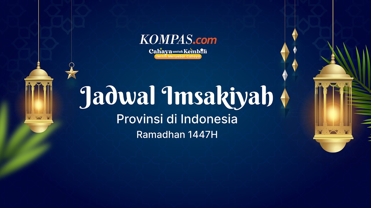 🔴LIVE - Jadwal Imsakiyah Ramadhan 1447 H Seluruh Provinsi Indonesia