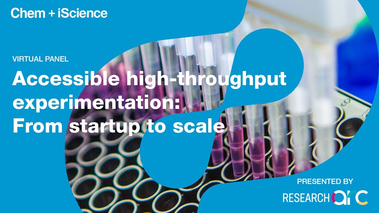 Accessible high-throughput experimentation: From startup to scale  | Research Arc