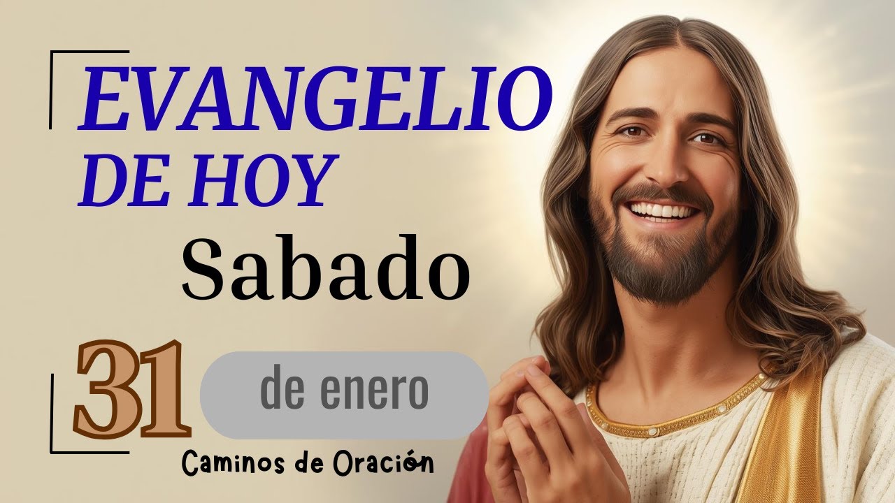Evangelio de HOY. Sábado 31 de enero de 2026 | La semilla que crece en silencio 🌱 | Marcos 4,26-34