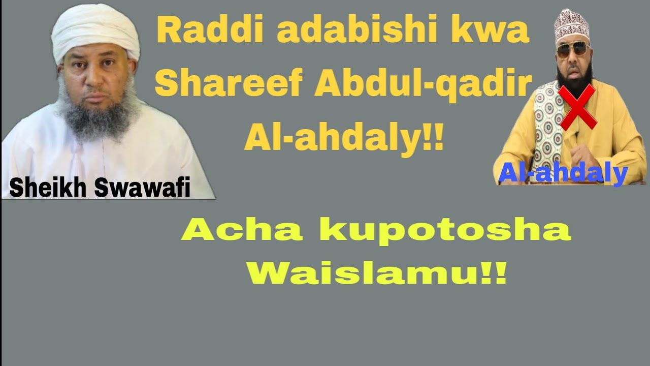 Raddi adabishi kwa Shareef Abdul-qadir Al-ahdaly