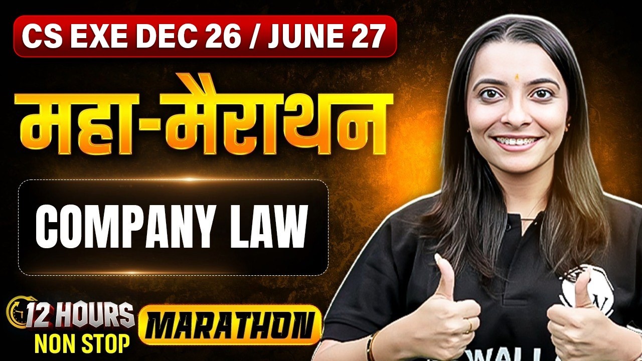 Company Law Maha Marathon 🔥 | CS Executive Dec 2026 / June 2027  | 12 Hours Non-Stop Revision