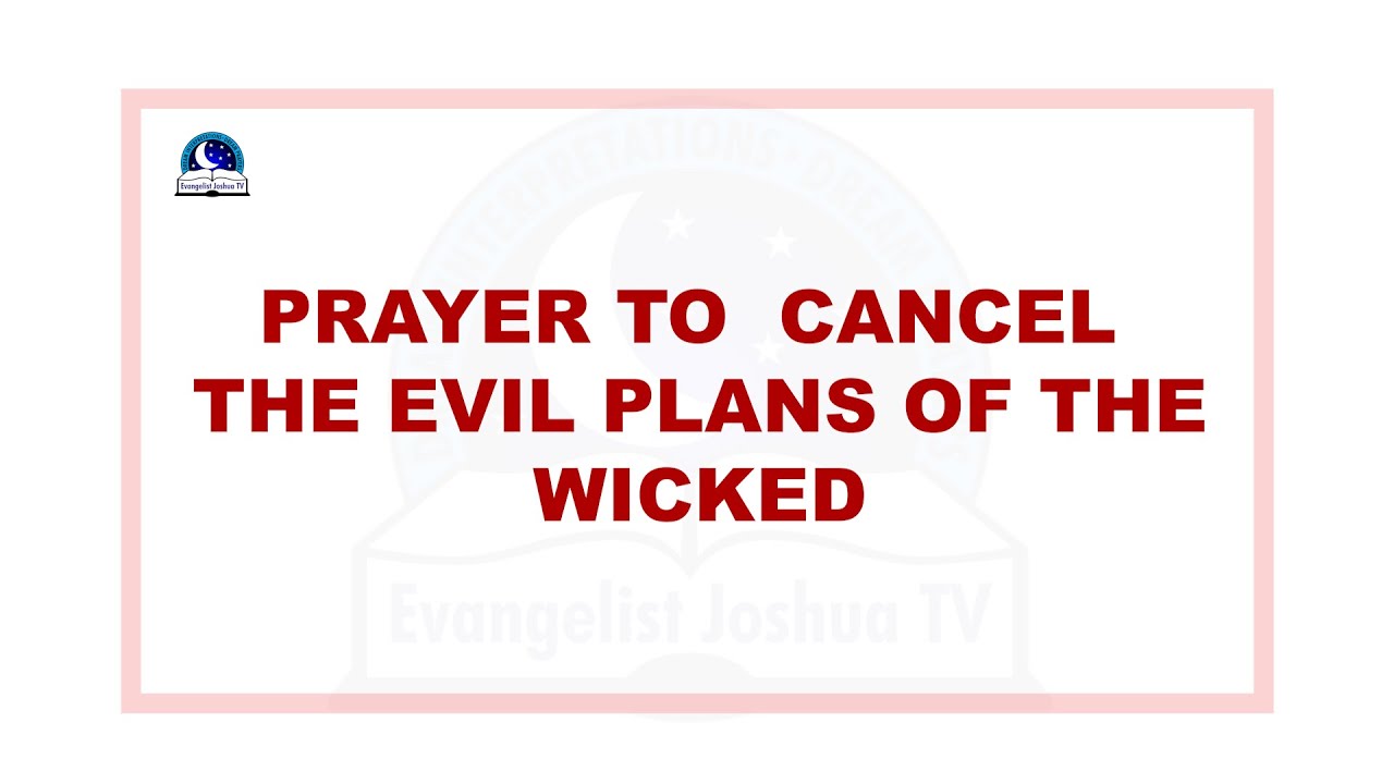 Short Prayer to Cancel The Evil Plans of the Wicked