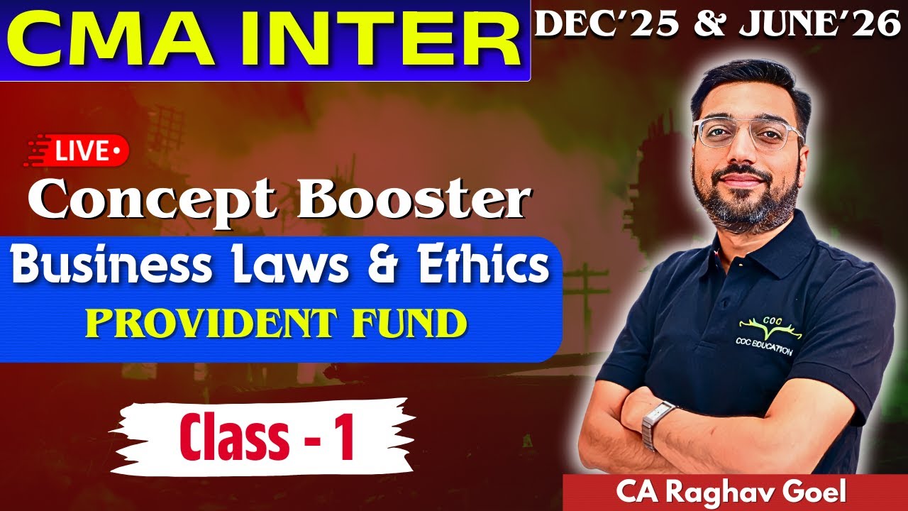 Class - 01 | Provident Fund | Business laws & Ethics | Concept Booster Batch