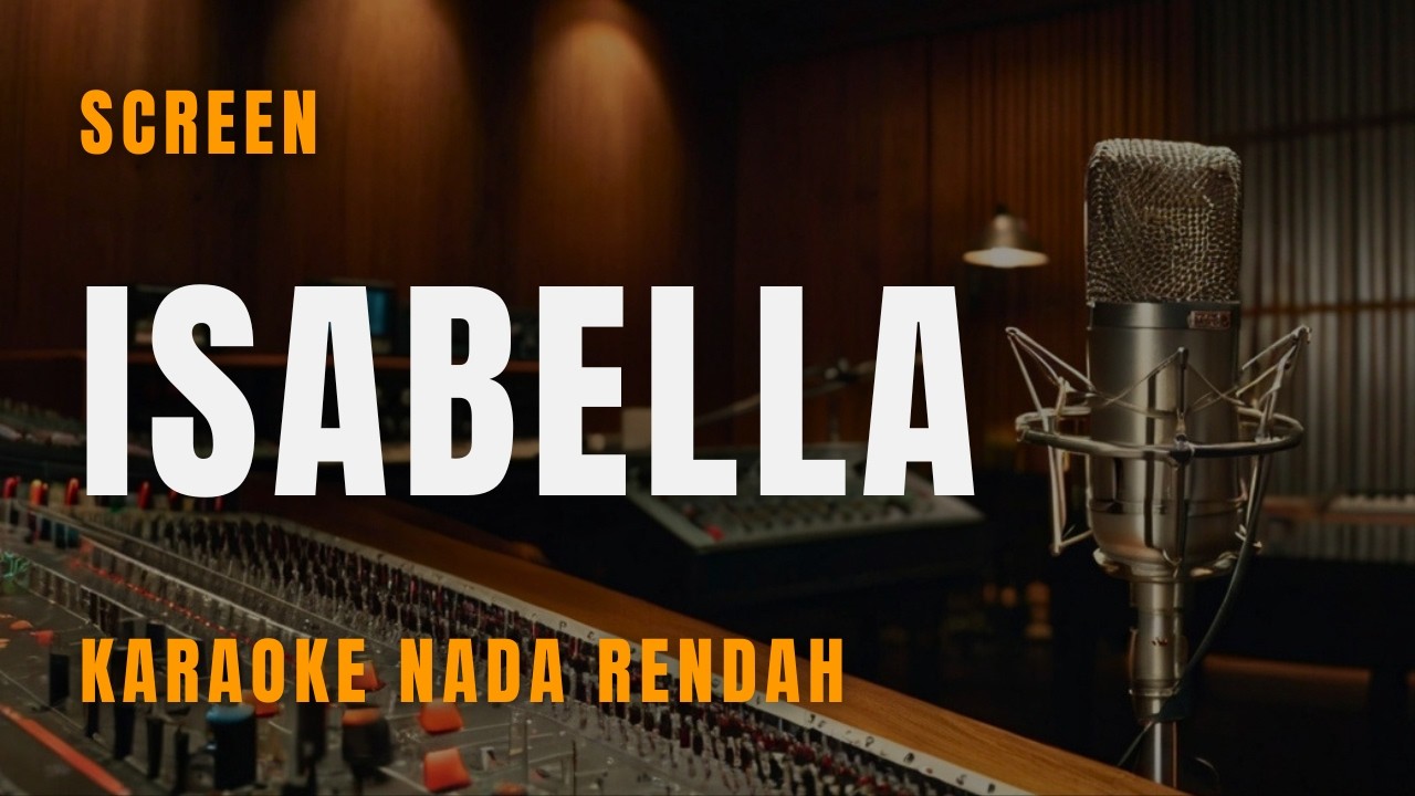 ISABELLA KARAOKE NADA RENDAH FULL LIRIK | AMY SEARCH LOW KEY VERSION