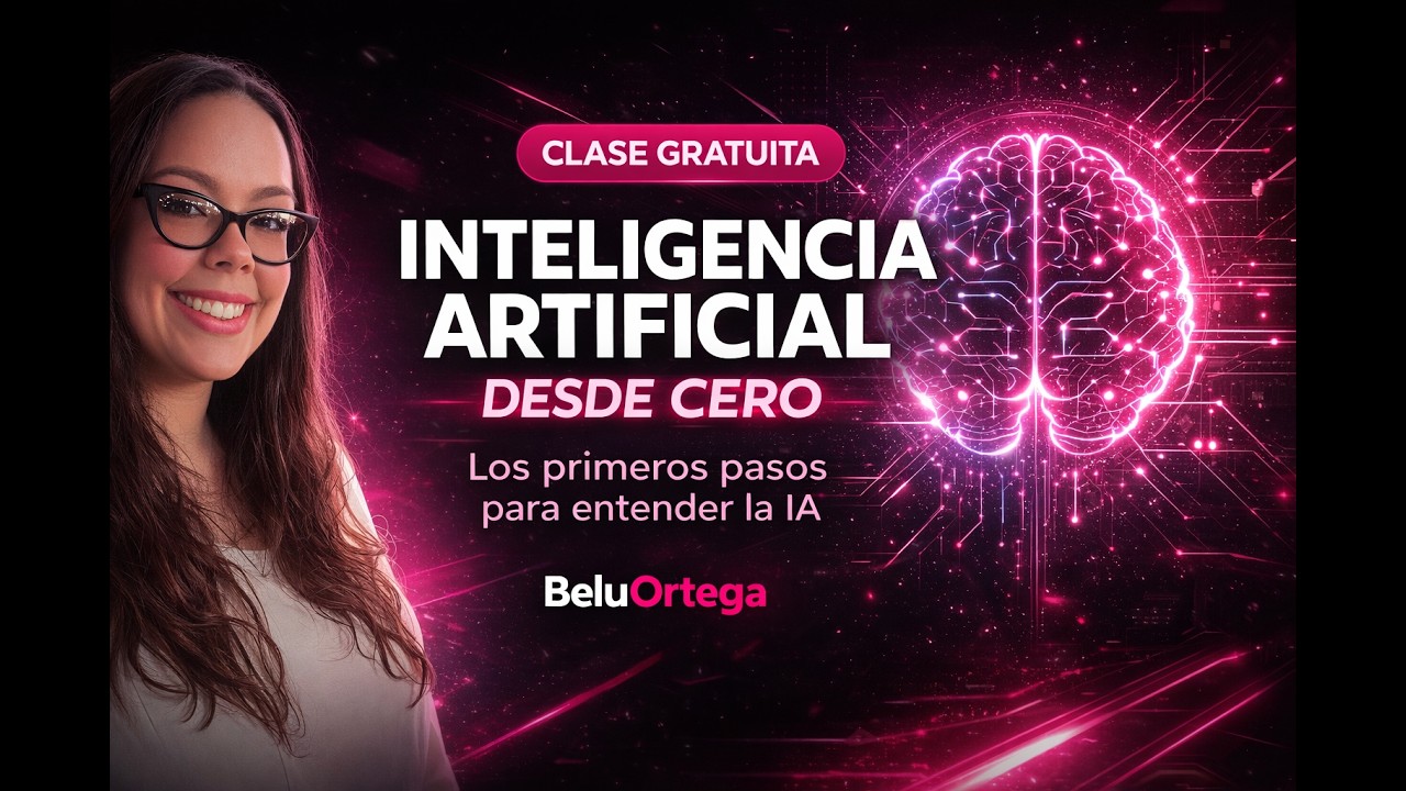 INTELIGENCIA ARTIFICIAL DESDE CERO | Los primeros pasos para entender el futuro