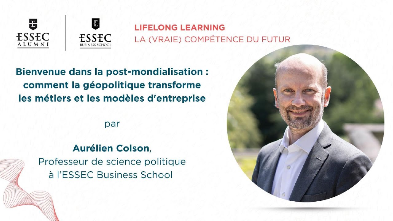 MASTERCLASS | Géopolitique & post-mondialisation: quels impacts sur les métiers? par Aurélien Colson