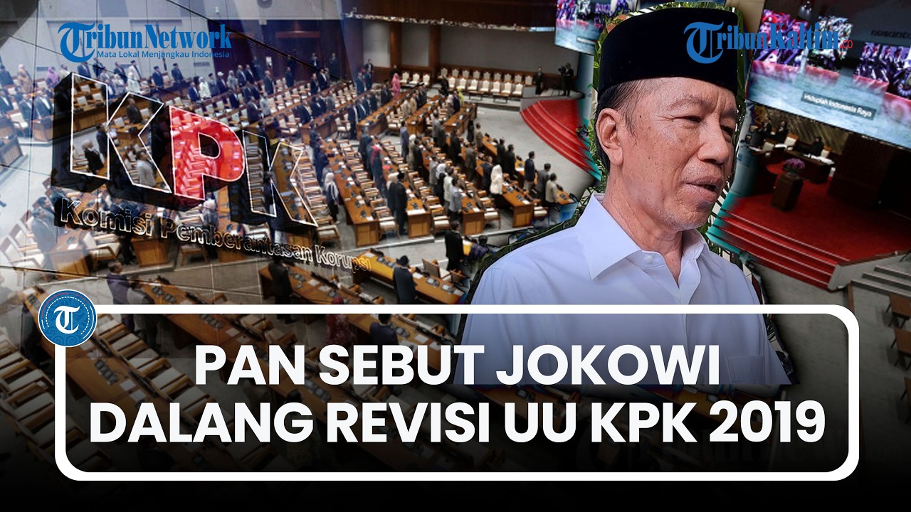 PAN Sebut Jokowi ‘Intellectual Dader’ Revisi UU KPK 2019: Jangan Lempar Tanggungjawab