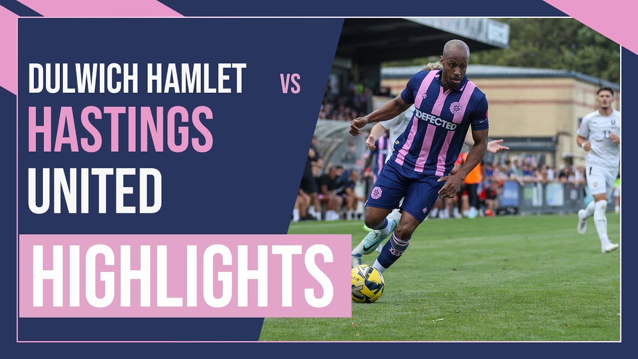 HAMLET HIGHLIGHTS: Dulwich Hamlet vs Hastings United | Isthmian League Premier Division | 19/8/23