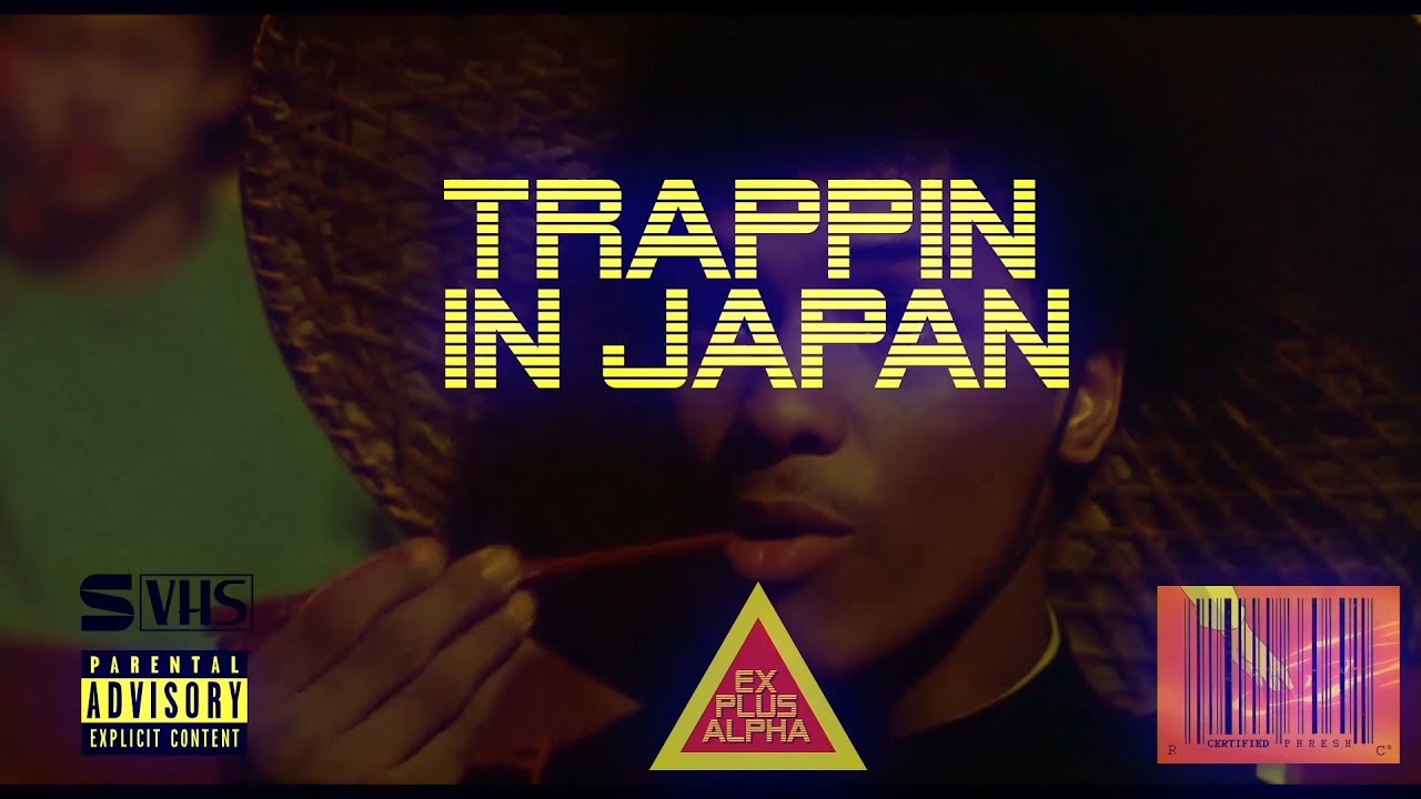 TRAPPIN IN ＪＡＰＡＮ ＥＸ 𝑝𝑙𝑢𝑠 𝞪lpha