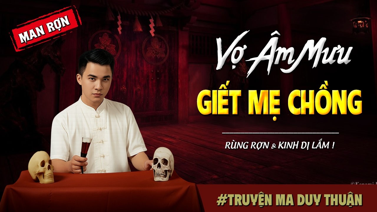 Truyện Ma: VỢ ÂM MƯU GIẾT MẸ CHỒNG I MC Duy Thuận kể truyện ma kinh dị có thật run sợ