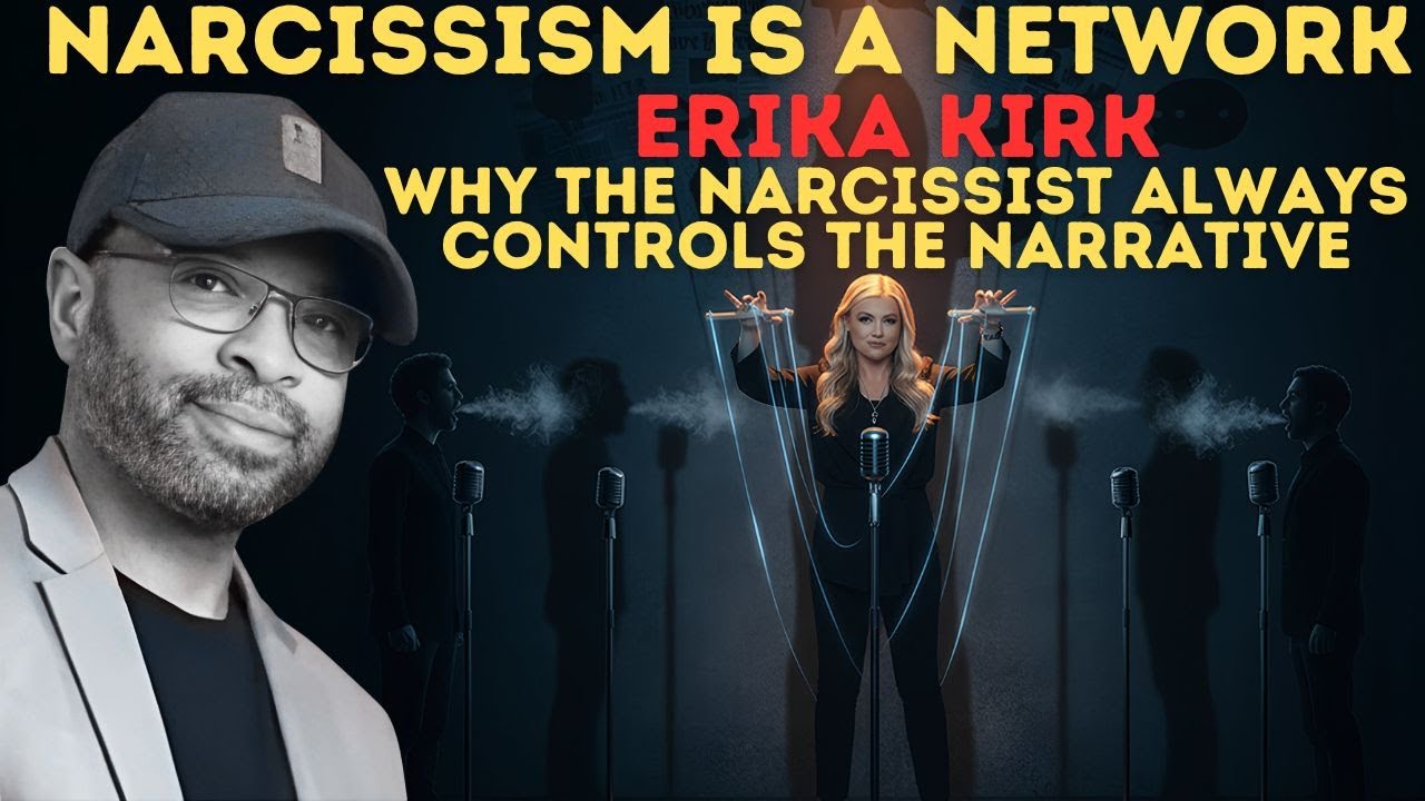 NIAN: Erika Kirk | Why the Narcissist Always Controls the Narrative