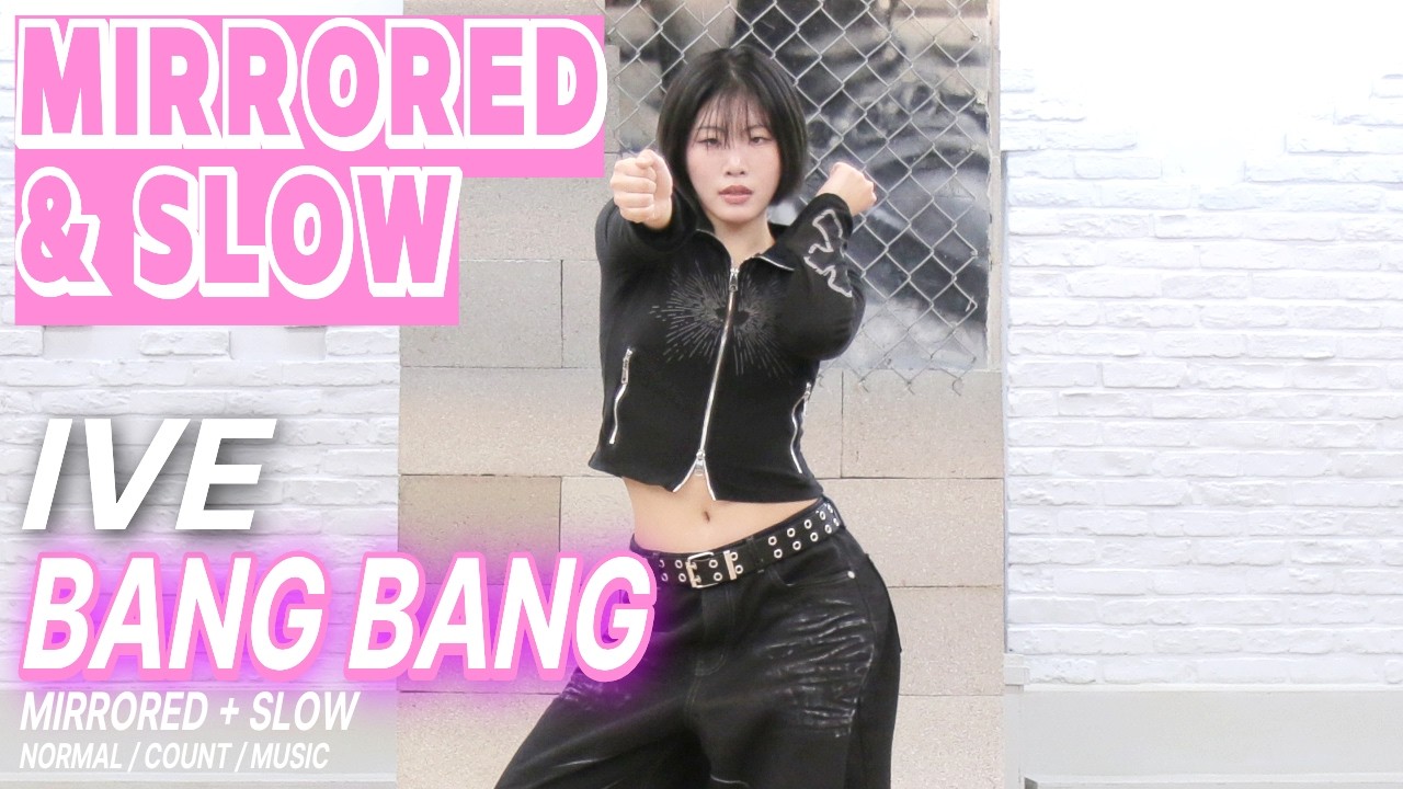🔥 [거울모드] IVE 아이브 'BANG BANG' | Mirrored+Front View+Slow & Normal(Count+Music) by Young sun