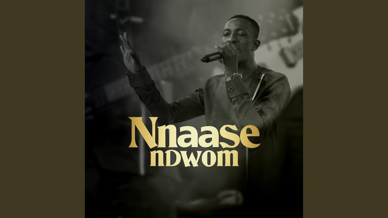 Nnaase Ndwom (Live)