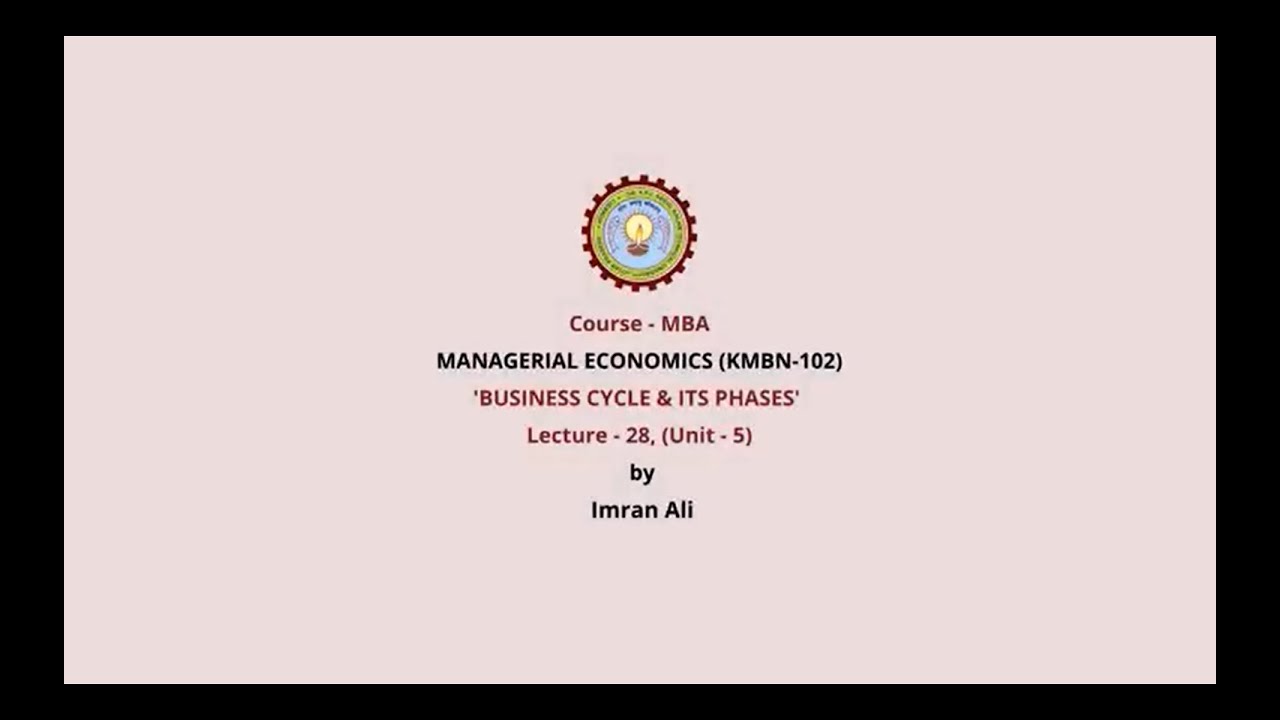 Managerial Economics  | Business Cycle & Its Phases | AKTU Digital Education