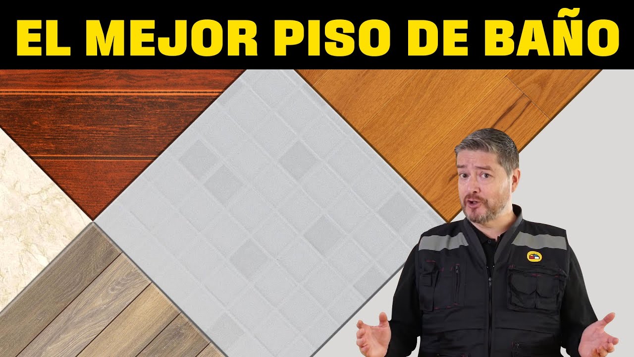 Cu&aacute;l es el mejor piso para ba&ntilde;o