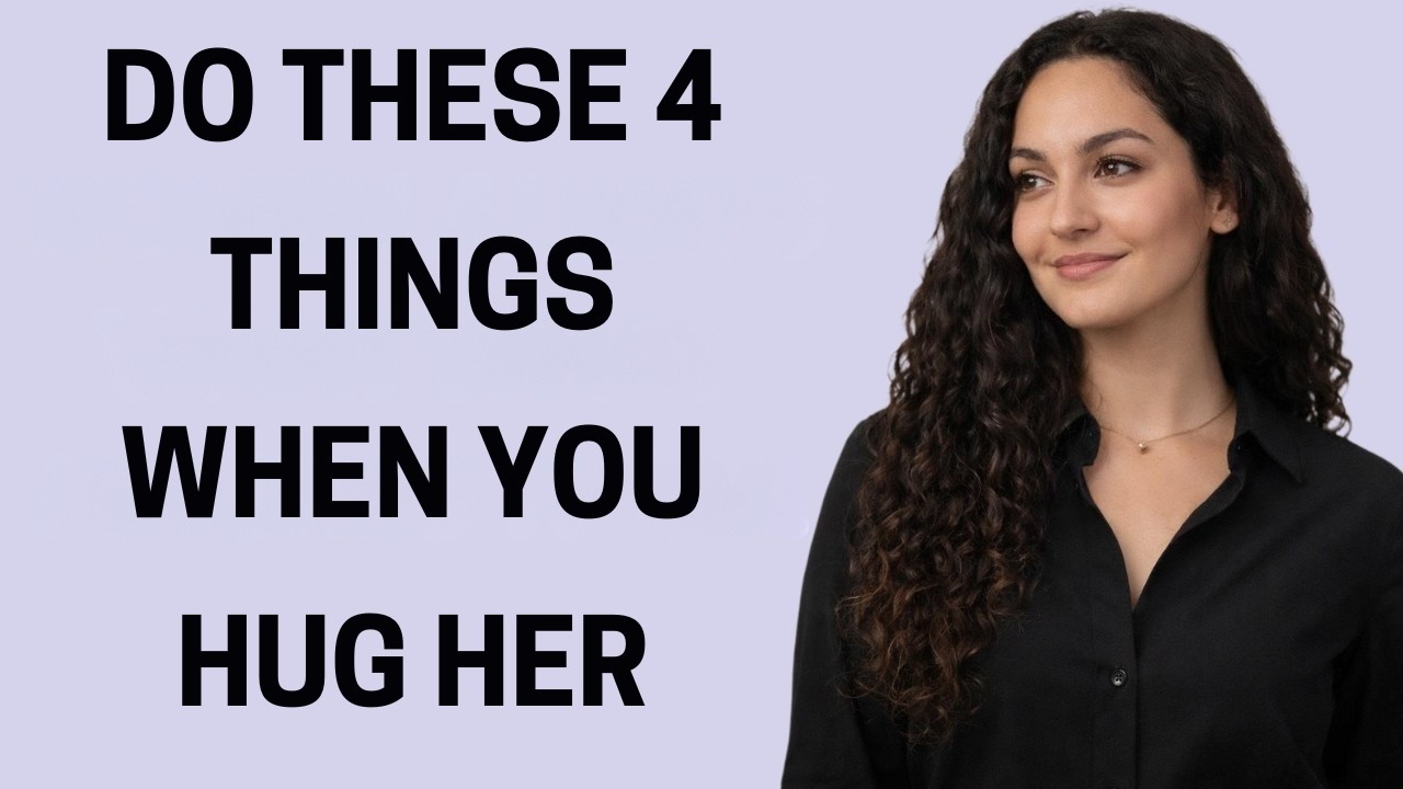 Do These 4 Things When You Hug A Woman To Make Her Want You More Female Psychology Exposed