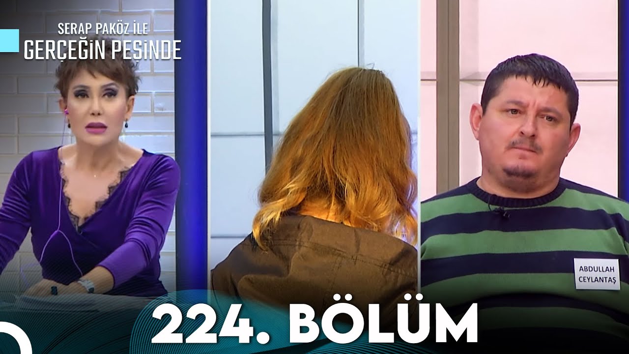 Gerçeğin Peşinde 224. Bölüm