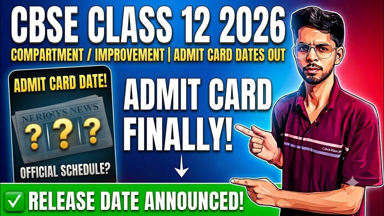CBSE Class 12 Compartment/Improvement Admit Card 2026 Out Finally? Latest Update