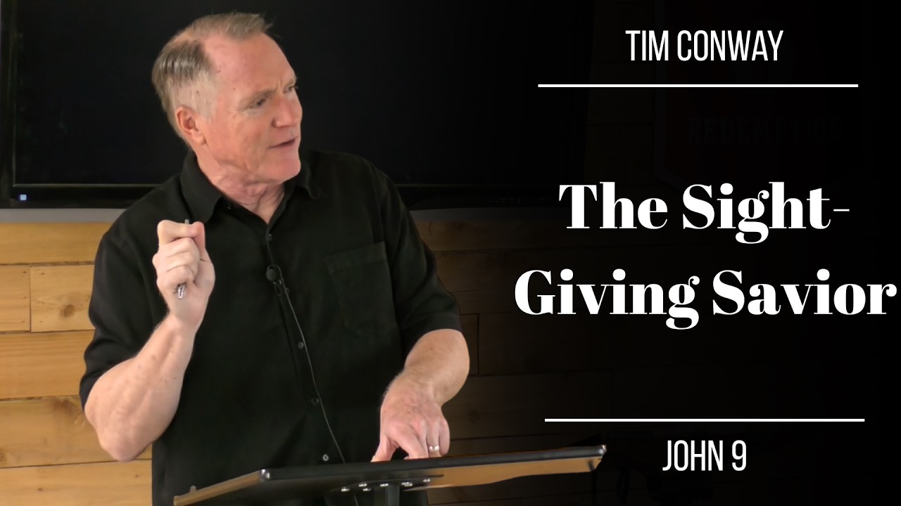 The Sight Giving Savior - Tim Conway