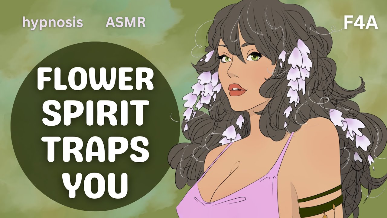[F4A] Deceptive Flower Spirit Traps You [Hypno] [Control] [Subtle Manipulation] [Binaural] [ASMR]