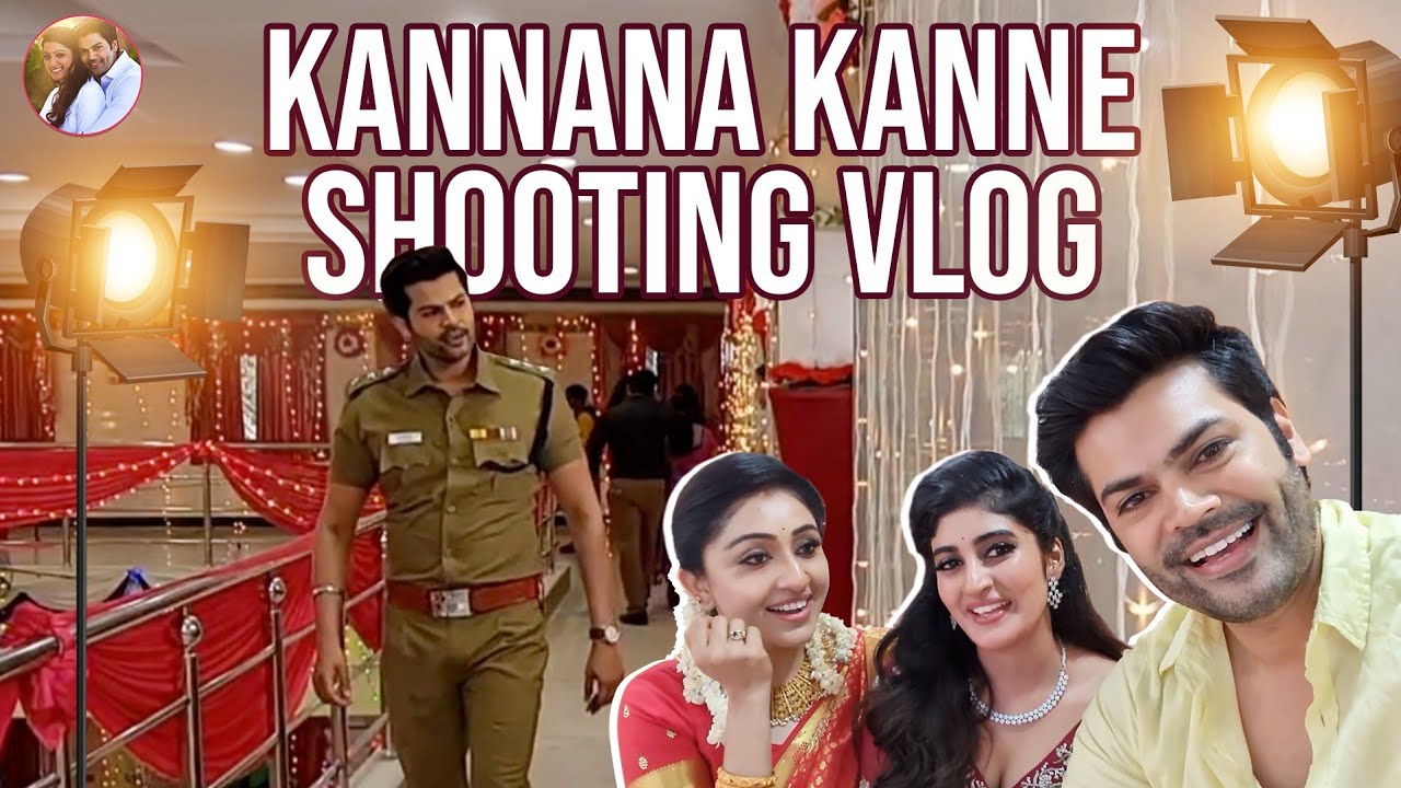 Kannana Kanne Shooting Vlog - Behind the Scenes - Shooting Spot - Ganesh and Nisha #KannanaKanne