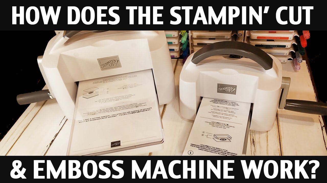 Stamping Jill - How Does the Stampin' Cut & Emboss Machine Work?