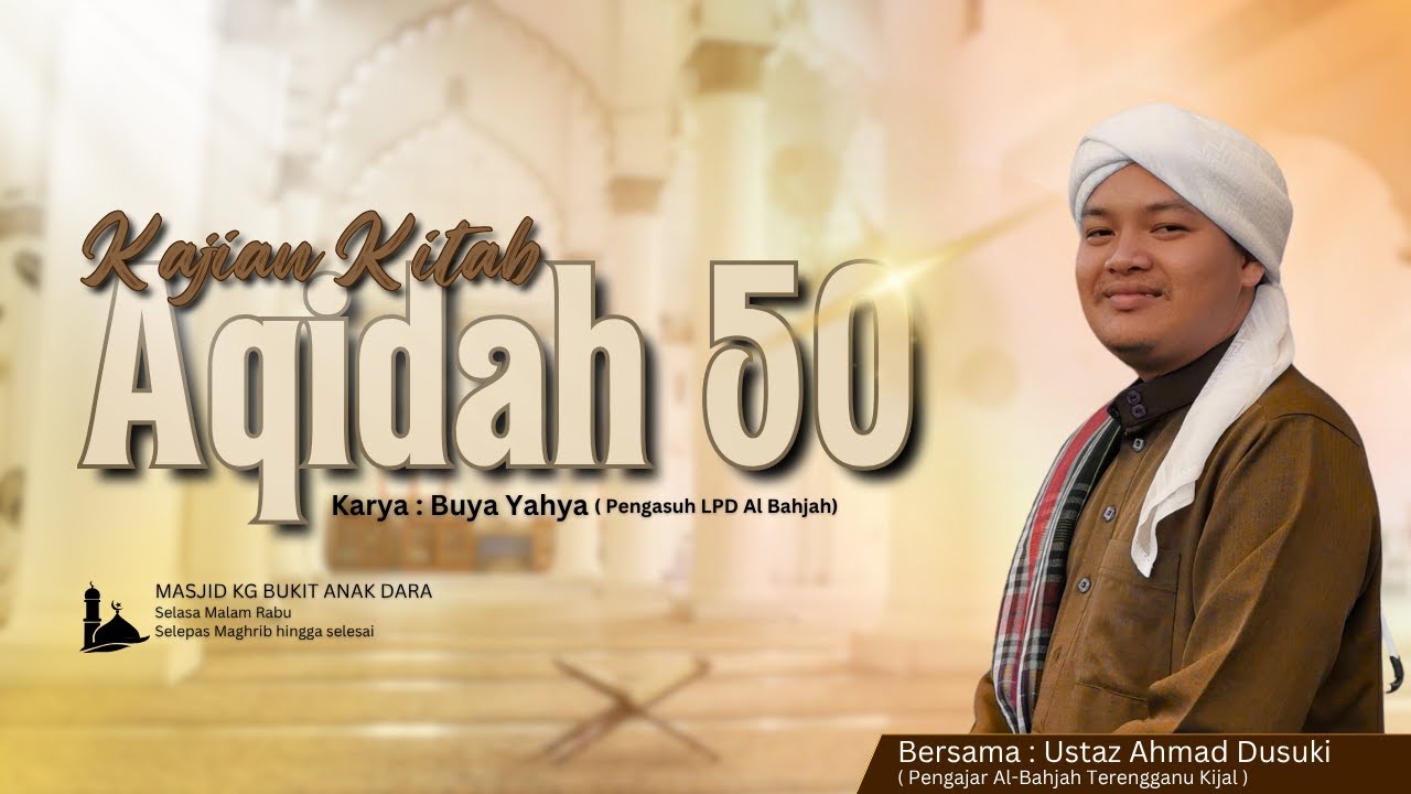 Kajian Kitab Aqidah 50 | Ustaz Ahmad Dusuki 29 Sya`ban 1447H / 17 Feb 2026M