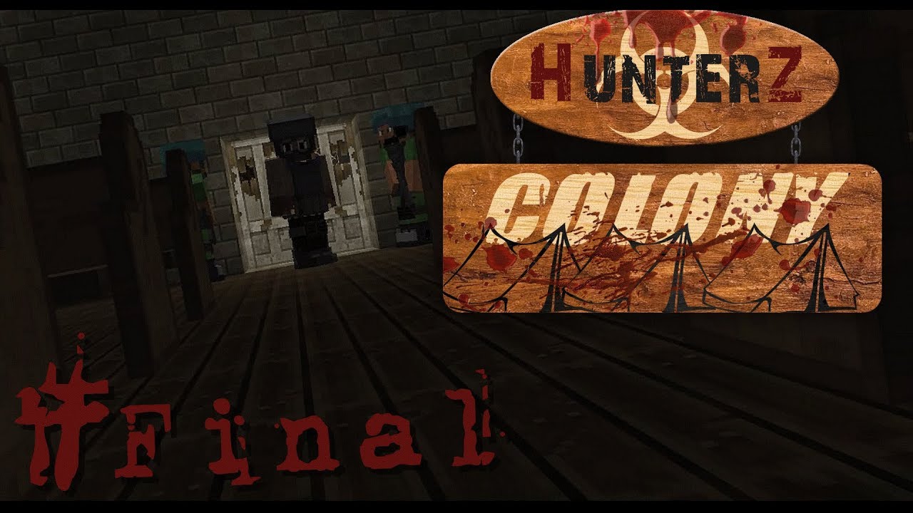 HunterZ Colony - Ep FINAL 