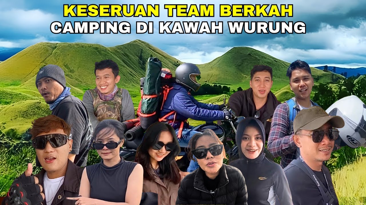 KESERUAN TEAM BERKAH CAMPING KAWAH WURUNG‼️SERU-SERUAN & MEMPERERAT KEKELUARGAAN‼️