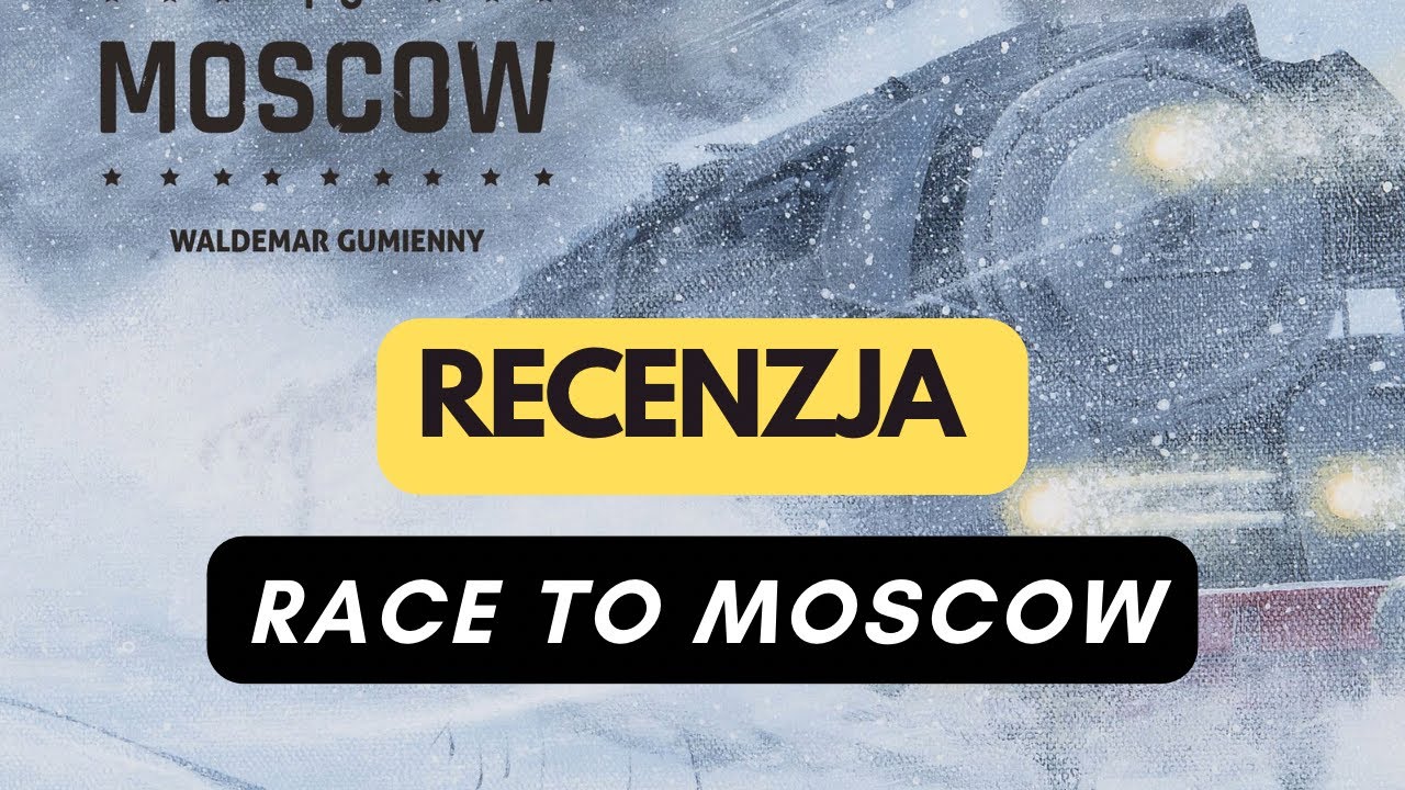 🇵🇱 (905) Race to Moscow - recenzja (PL)