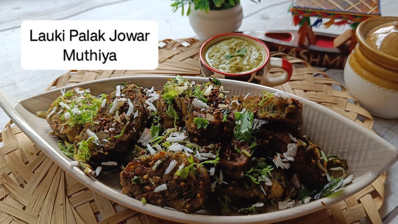 |Lauki Palak Jowar Muthiya|Healthy Snack Recipe|लौकी पालक जवार मुठिया|Dilse Foodie Re|