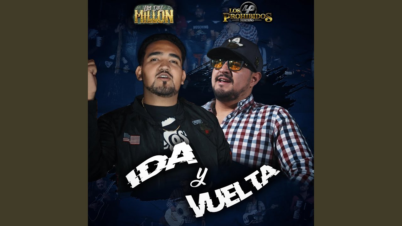IDA Y VUELTA (feat. Los Prohibidos)
