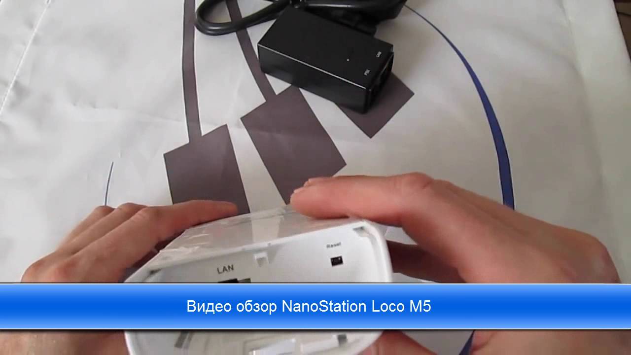 Видео обзор NanoStation Loco M5