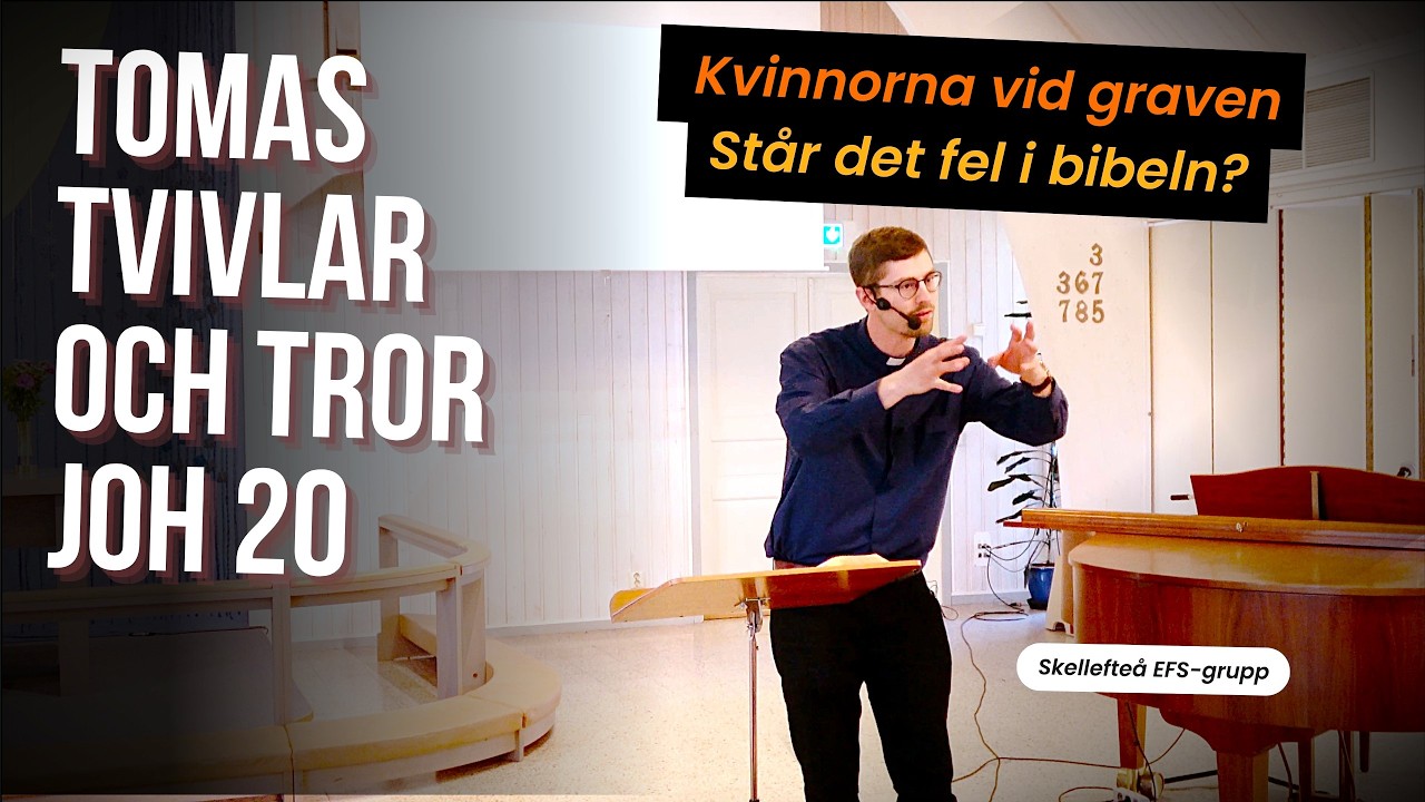 Tomas tvivlar och tror - En predikan över Johannes 20