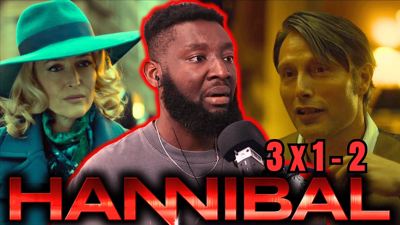 Paris?? Hannibal Season 3 Episodes 3x1-2 | Reaction & Commentary