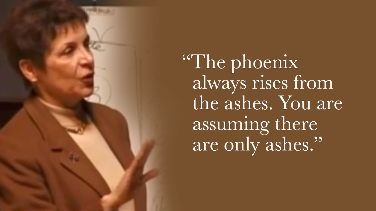 Caroline Myss — The phoenix always rises from the ashes
