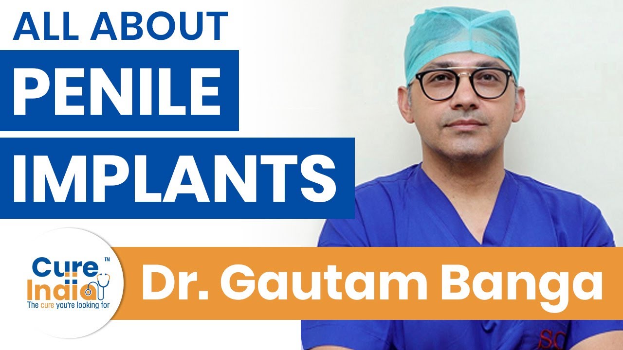 FAQ's on Penile Implants: Life of Implants, Warranty, Success Rates and Results | Dr Gautam Banga