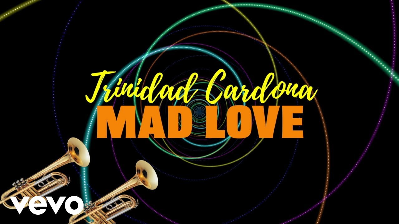 Trinidad Cardona - Mad Love