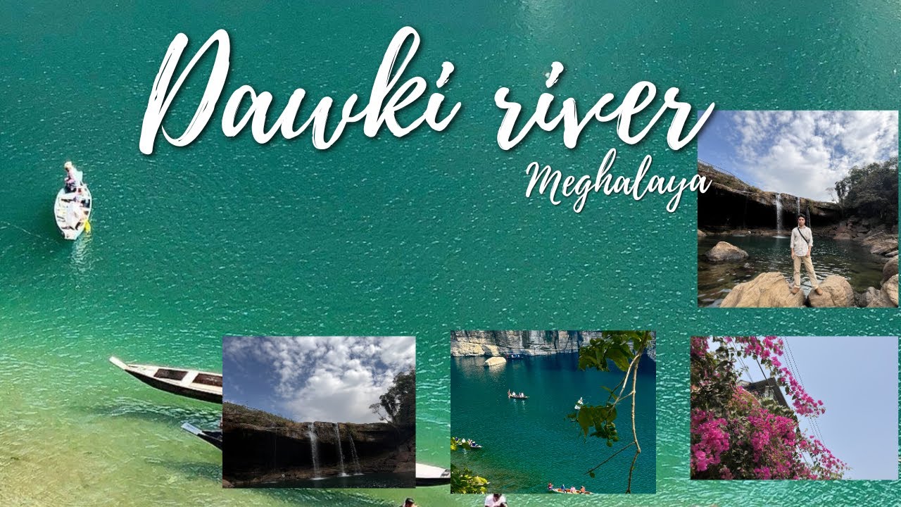Dawki River || Cleanest River In Asia || Vlog—02