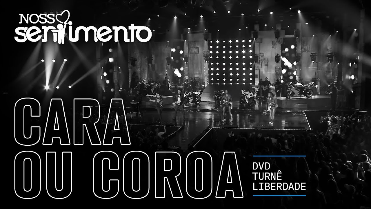15. Cara Ou Coroa (DVD Liberdade Oficial) | Nosso Sentimento
