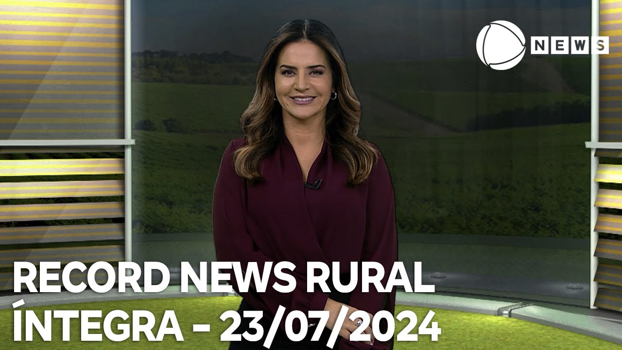 Record News Rural - 23/07/2024