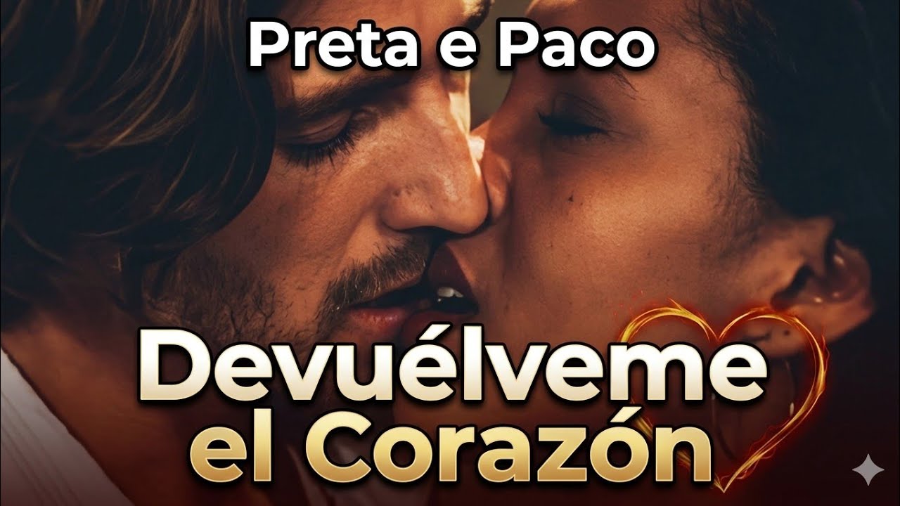 Preta e Paco - Devuélveme el Corazón (Sebastian Yatra)