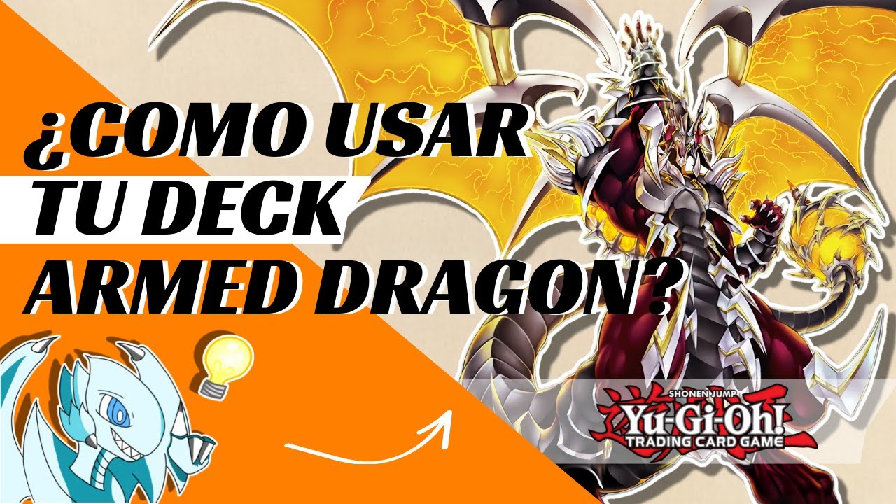 &iquest;COMO USAR TU DECK ARMED DRAGON? - YUGIOH! 2023