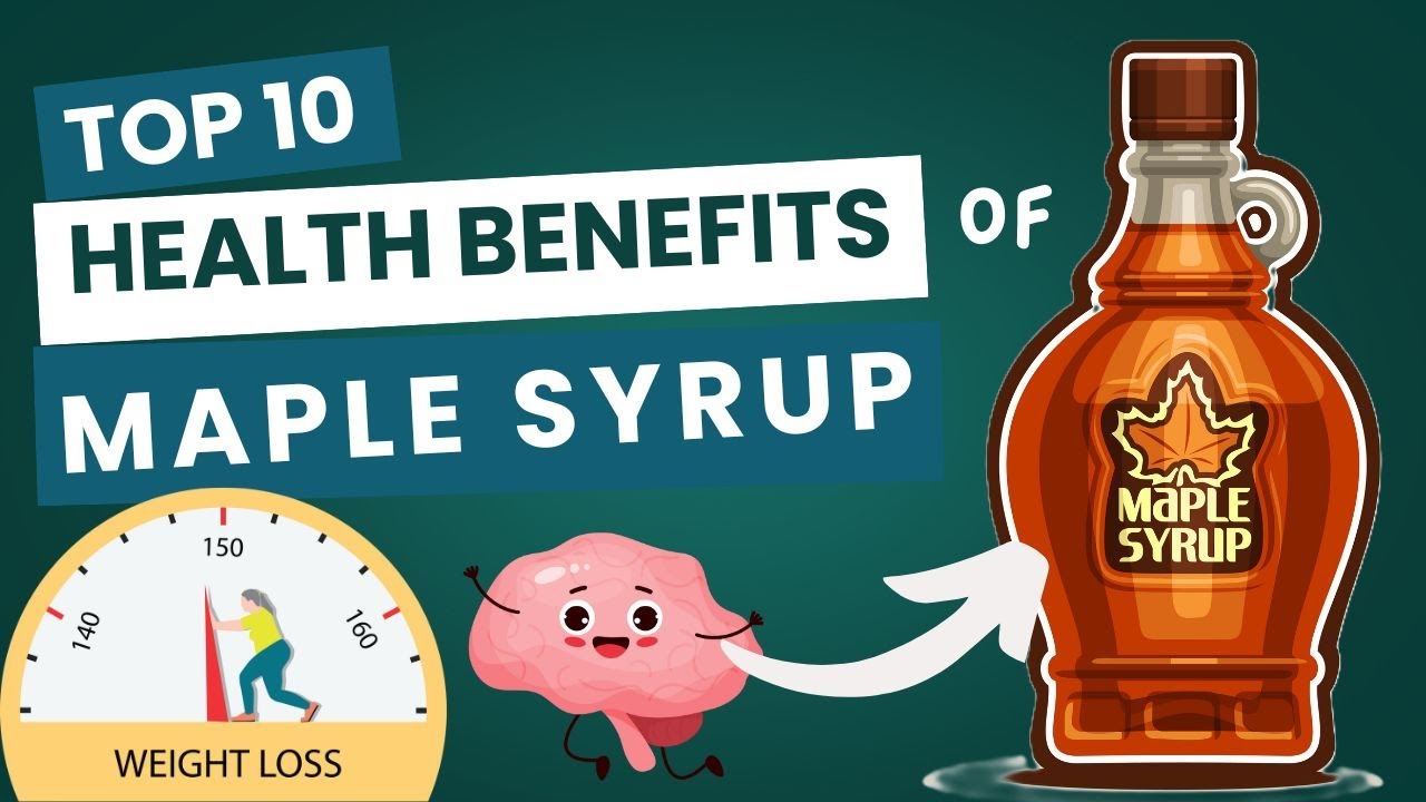 Top 10 Surprising Health Benefits of Maple Syrup