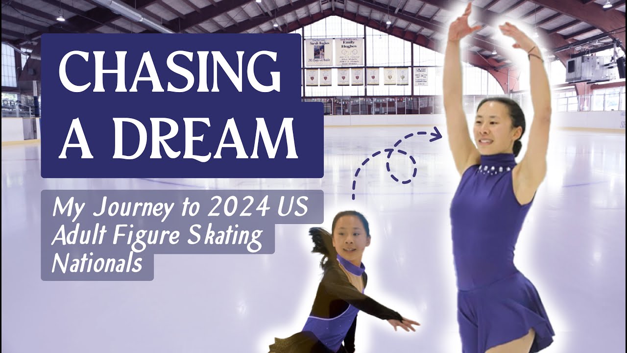 Chasing a Dream - Journey to 2024 US Adult Figure Skating Nationals