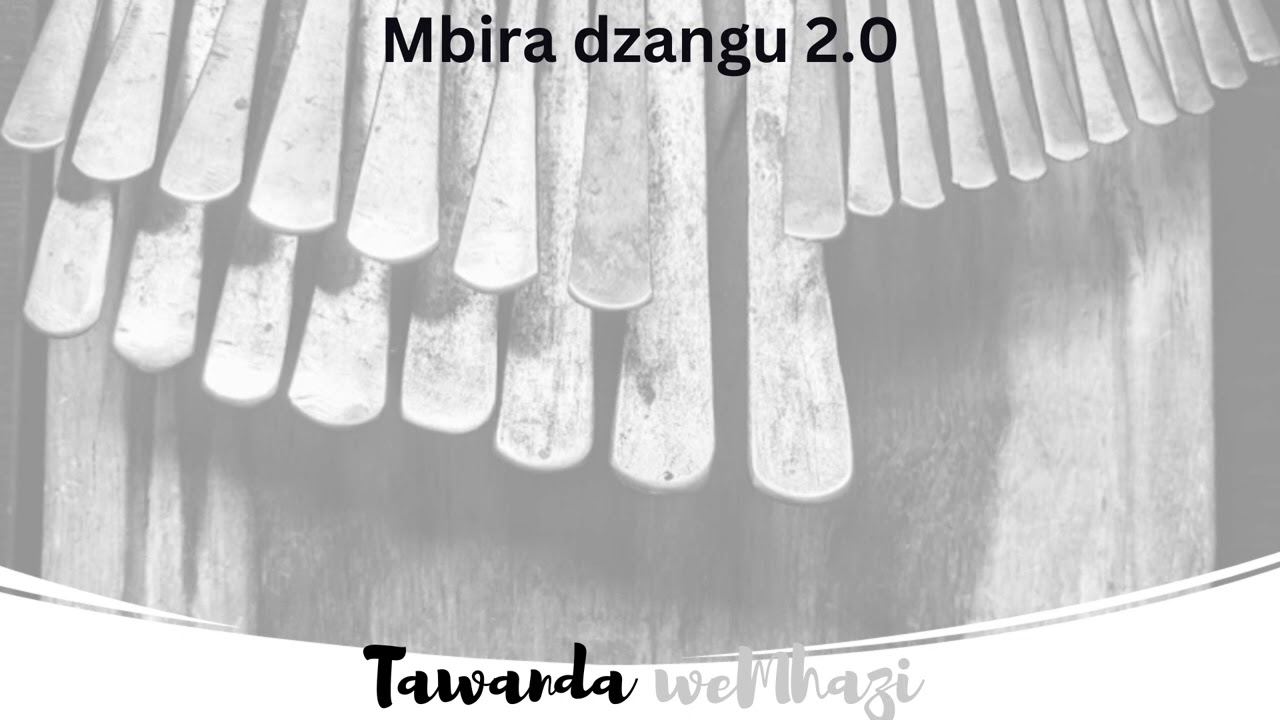Mbira dzangu 2 0