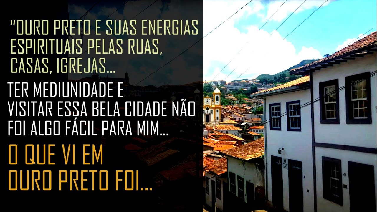 ESPÍRITOS nas RUAS da CIDADE de OURO PRETO