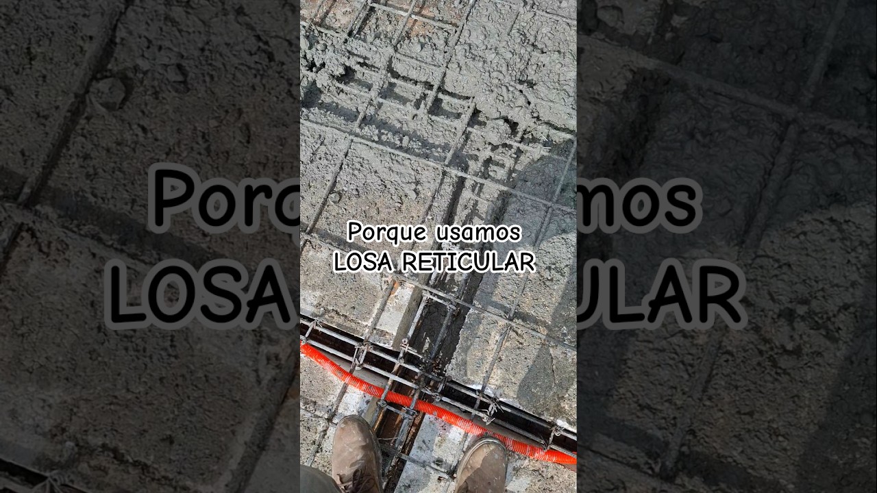 Porqué usar Losa Reticular? 