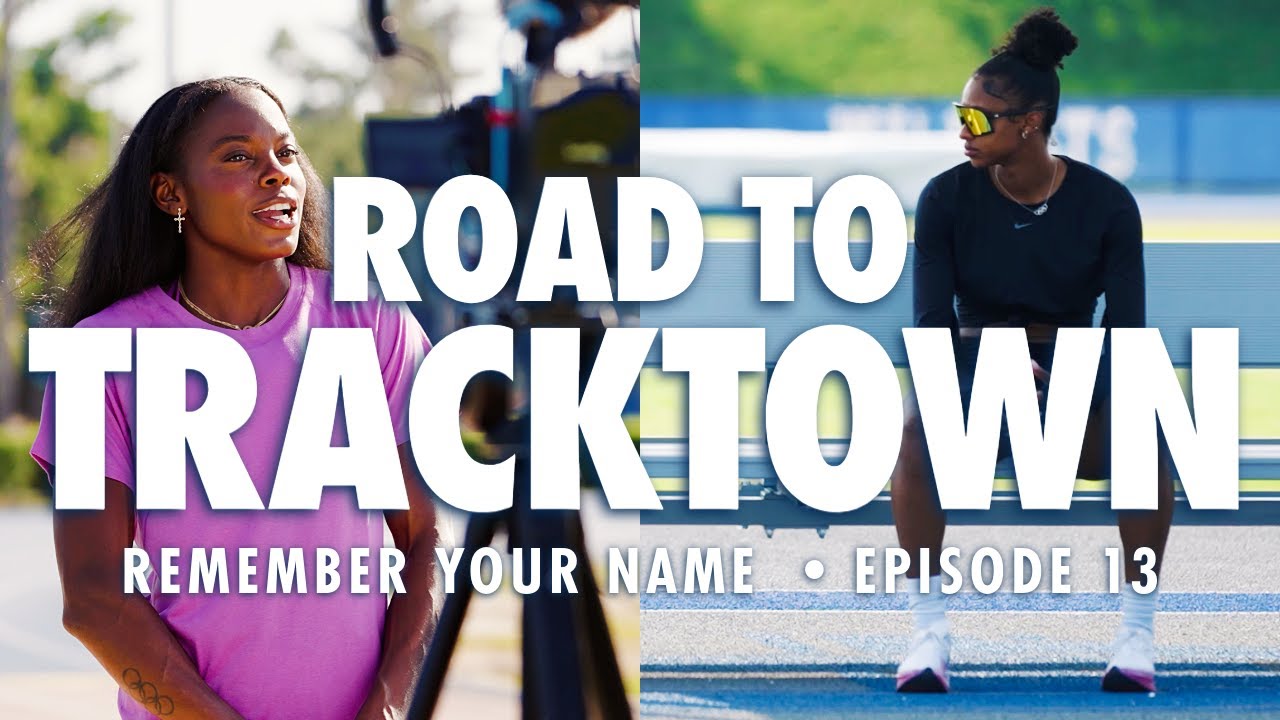 Road to TrackTown: Remember Your Name | Episode 13