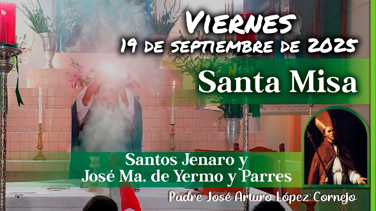 ✅ MISA DE HOY viernes 19 de Septiembre del 2025 - Padre Arturo Cornejo